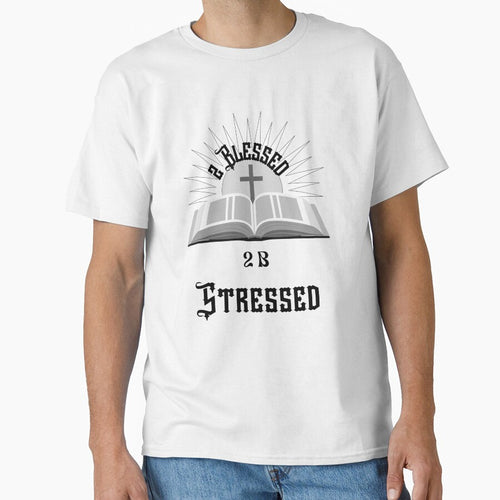 2 Blessed 2B Stressed by ijbeautzzllc32