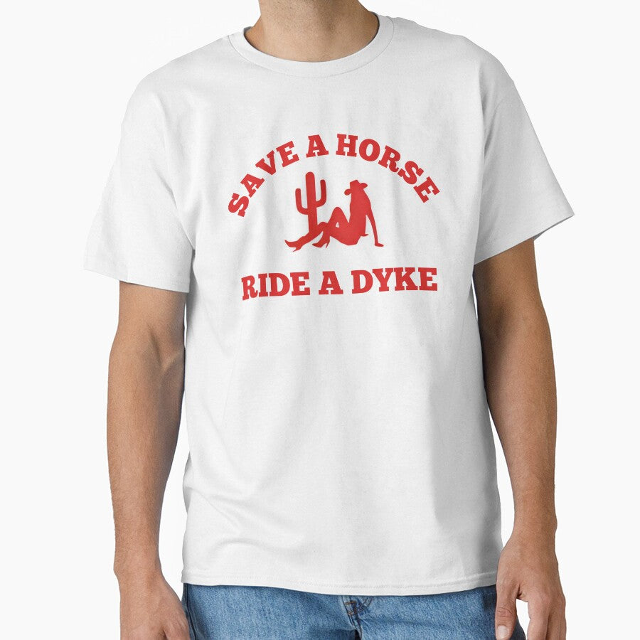 Save A Horse - Ride A Dyke by fusedtees