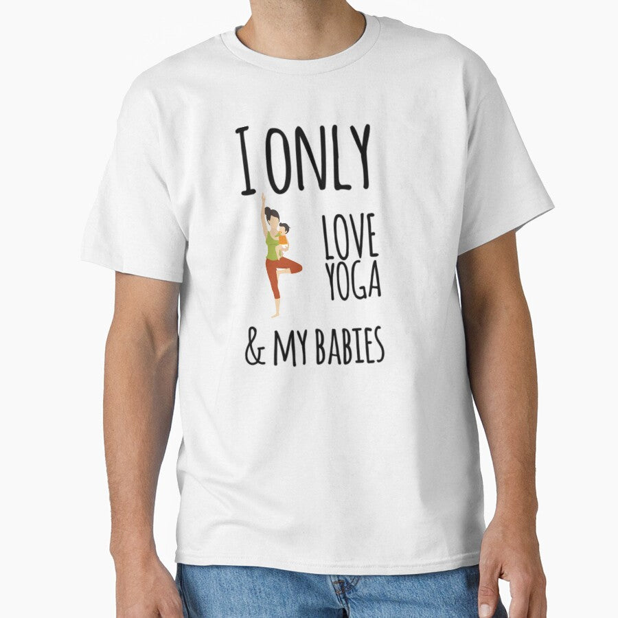 I only love yoga and my babies by ashdenent