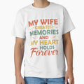 My Wife creates Memories and My heart holds Forever by mmos
