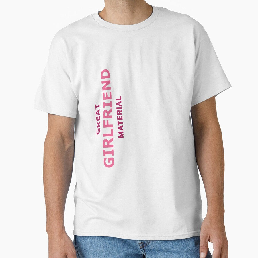 Great Girlfriend Material – Funny Cute Gift for Her by RedCircleArt
