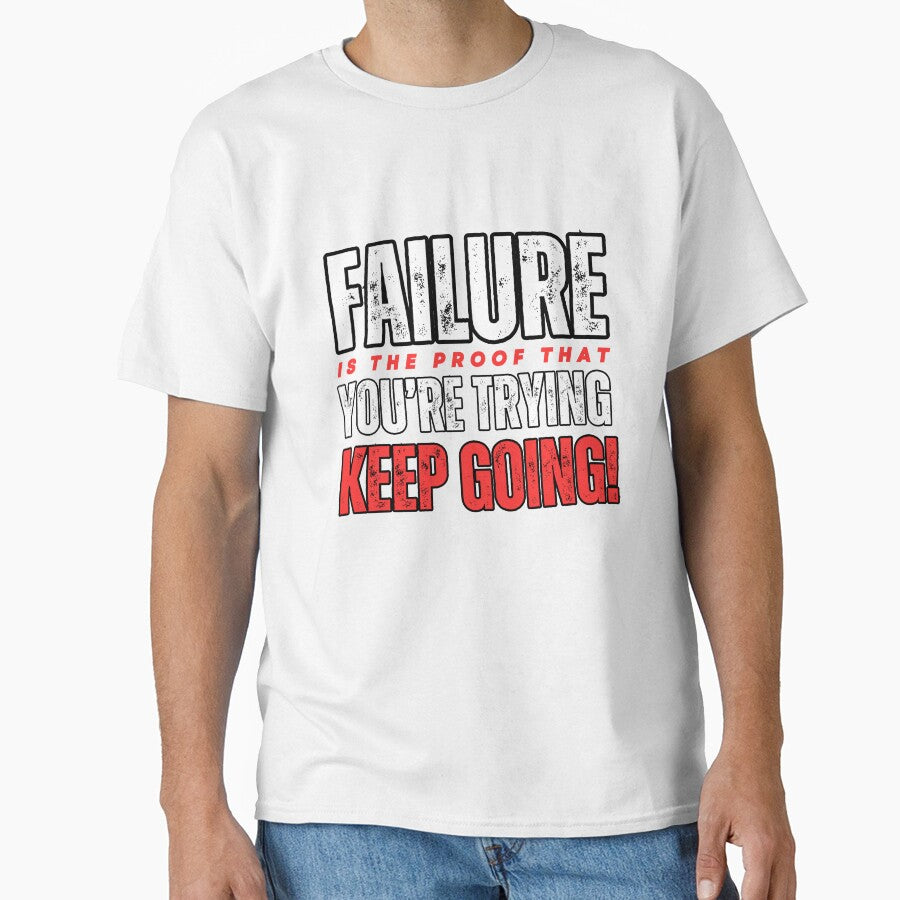 Failure Is Proof You're Trying by WarriorsArmour