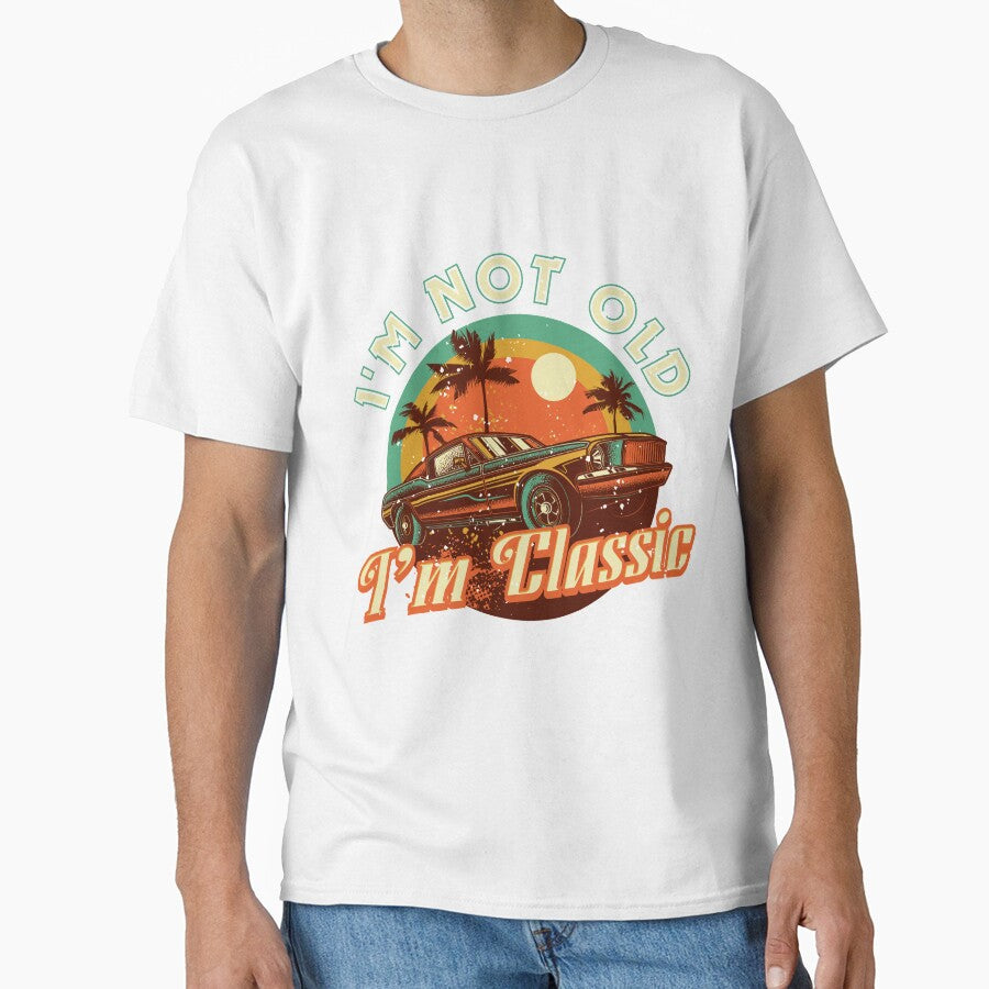 Fathers Day Dad Grandpa Im not old Im classic by Hananiah Merch