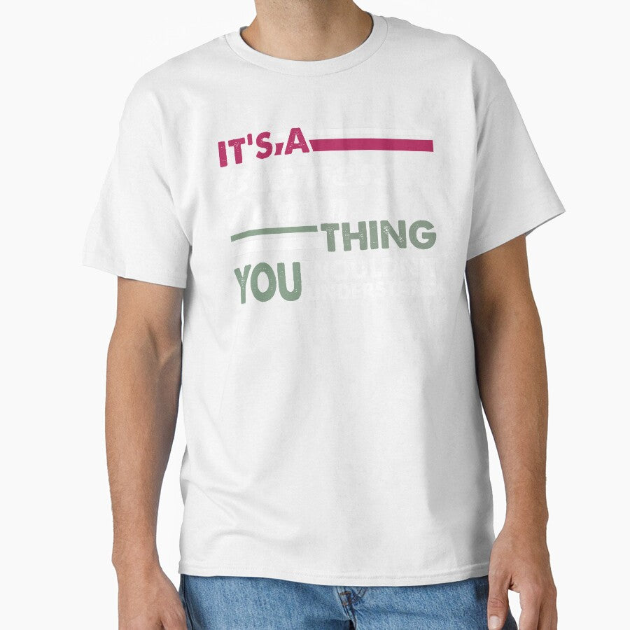 It's a Business Administration Thing You Wouldn't Understand by PrintBrint
