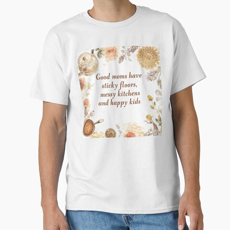 Good Moms Sticky Floors Messy Kitchens Happy Kids by CozyMomDesign