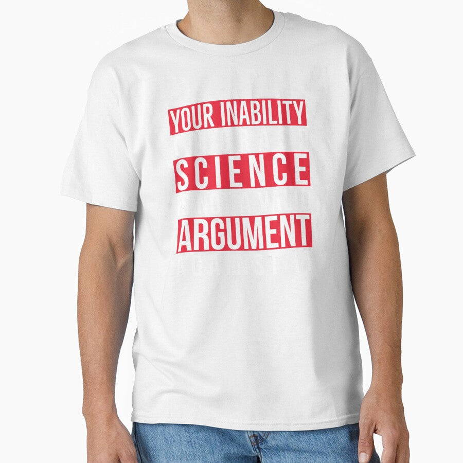 Your Inability to Grasp Science Is Not a Valid Argument Against It by AnyKitty