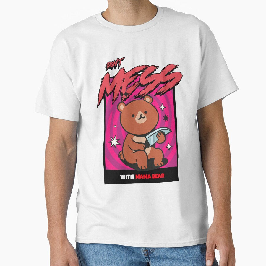 Dont MESS with Mama Bear by PixavoreGraphix