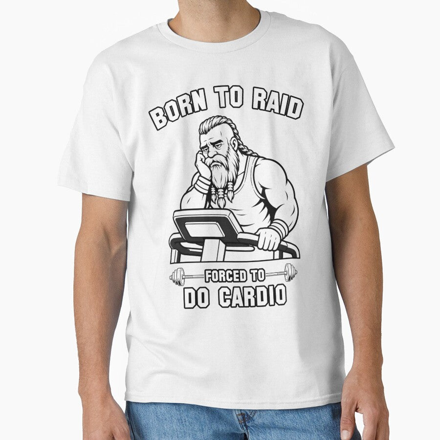 Born To Raid Forced To Do Cardio by Pablo-MERCH