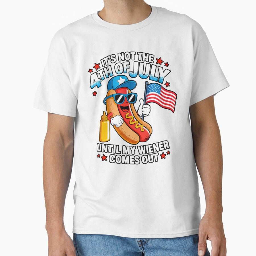 It's Not The 4th Of July Until My Weiner Comes Out by Angry Swan Designs