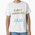 Event Planning is my Jam. Funny Event Planning Design by Custom365