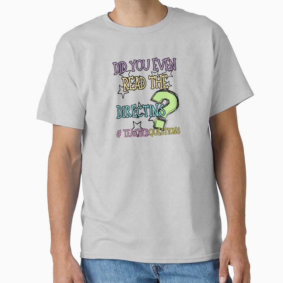 "Did you even read the directions" Teacher Design by Tuff-stuff-tees