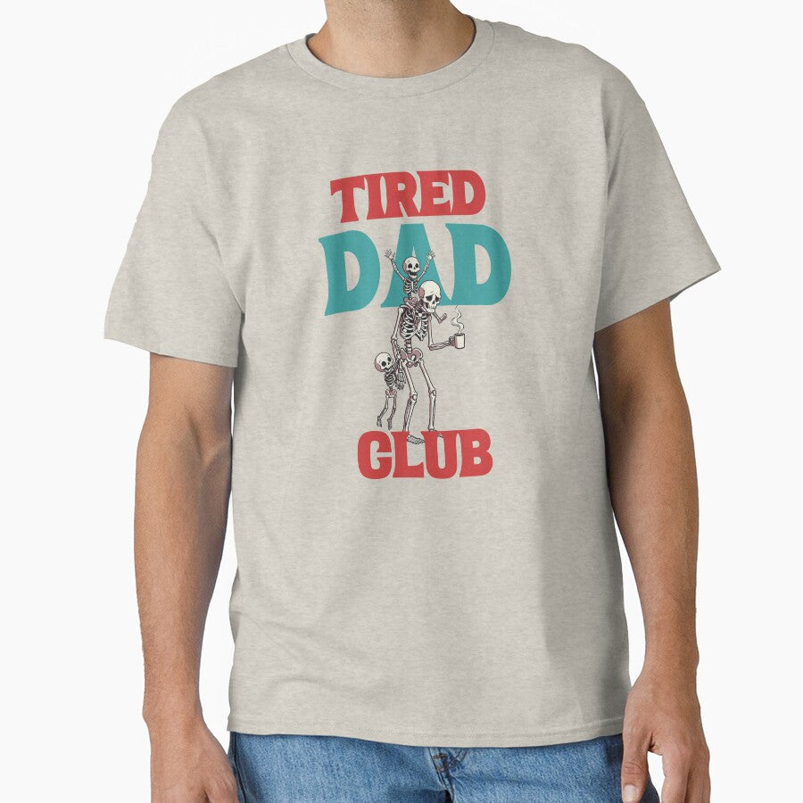 Tired Dad Club Funny Skeleton by jonrbdesigns