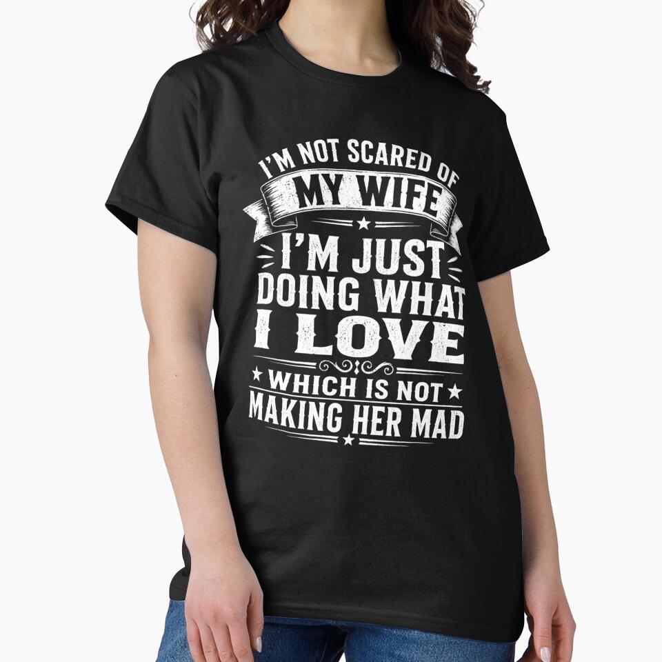 Retro I'm Not Scared of My Wife Funny Husband Marriage Humor Quote Saying by clothesy7