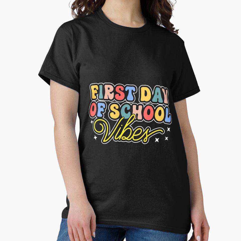 First Day Of School Vibes - Back To School by designclub