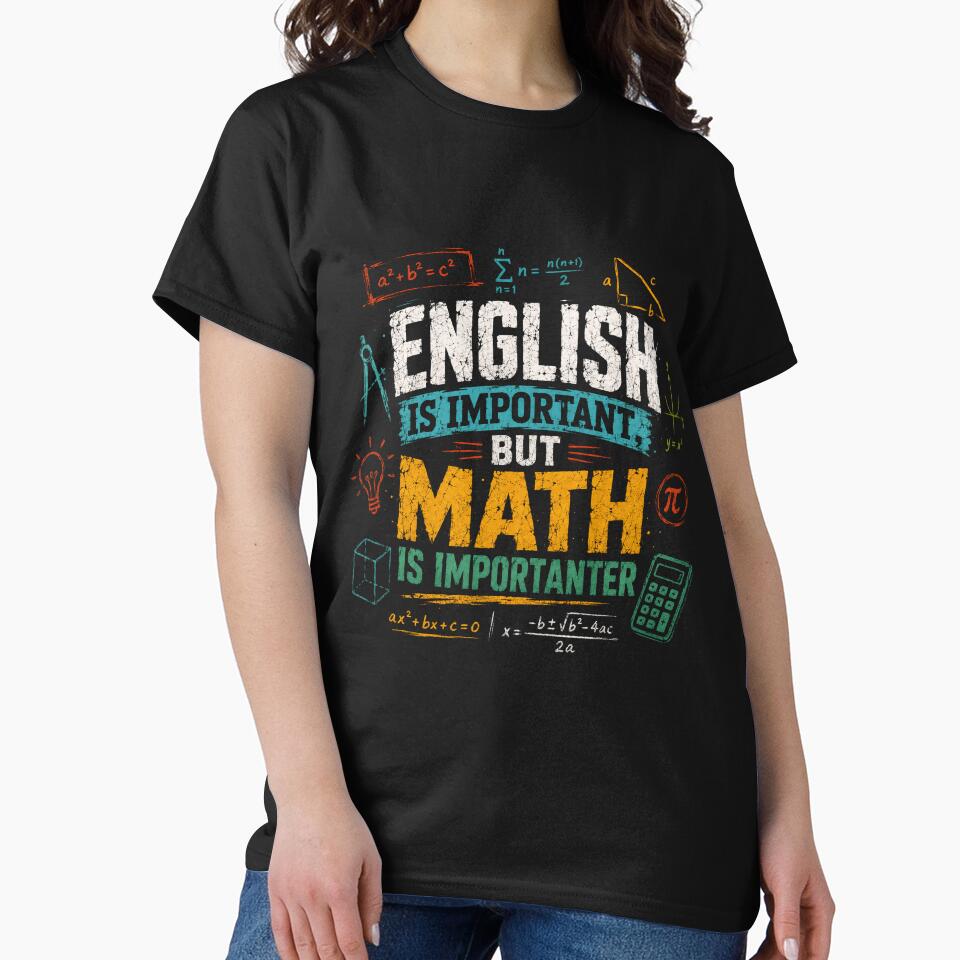 English Is Important But Math Is Importanter Math Teacher Student Lover Funny by SkeletonsDanger