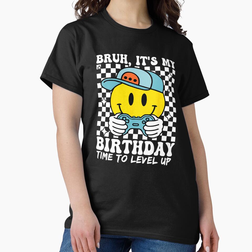 Bruh It’s My Birthday Gamer Level Up Funny Party by FGTV2021