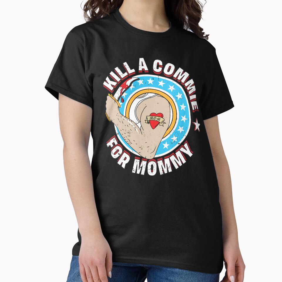 Kill A Commie For Mommy The Ramones Punk Rock CBGB Commando Hey Ho Lets Go USA Rock N Roll High School by Shirt-Surf