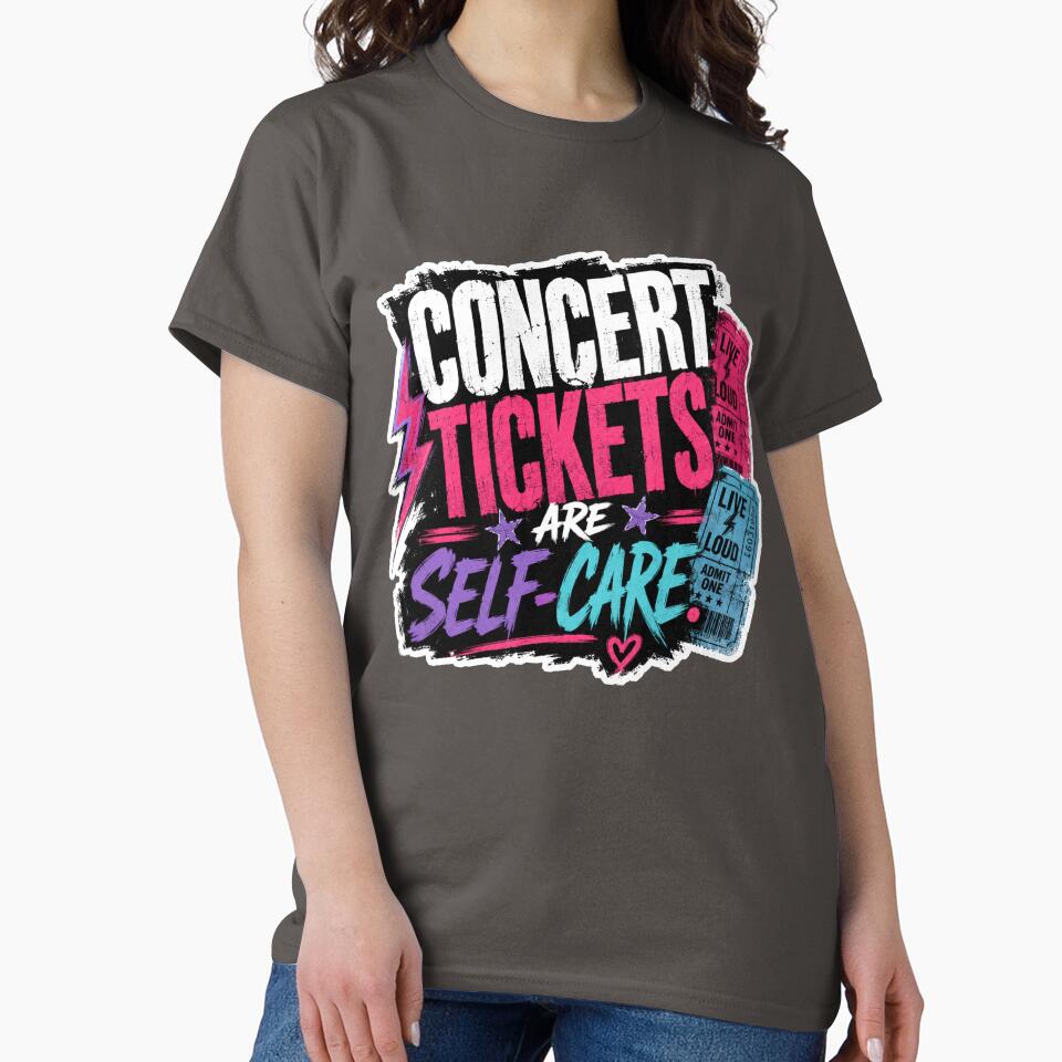 Concert Tickets Are Self-Care Music Lover Design | Live Music & Festival Quote by TheStephanieRome