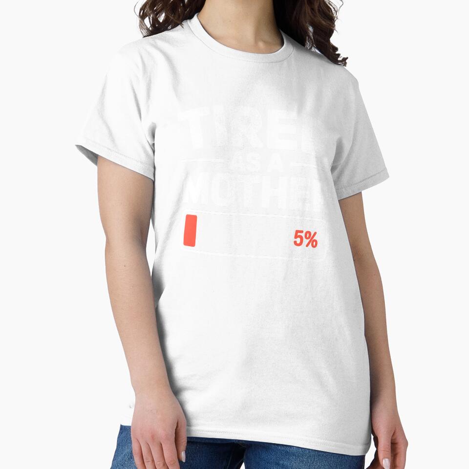 Tired As A Mother Funny Exhausted Mom Mom Gift by Say It With Ink