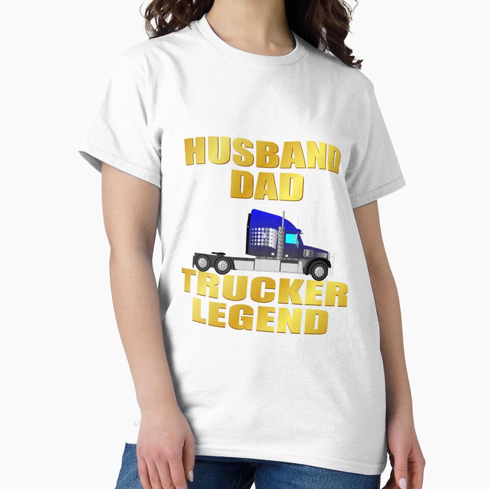Husband dad trucker legends by hcarts