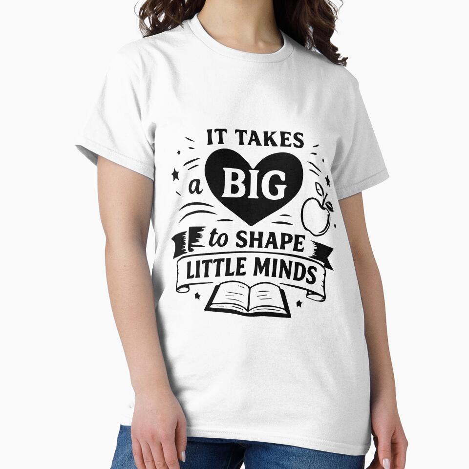 It Takes a Big Heart to Shape Little Minds Teacher Typography Design. by Tonutanustylora