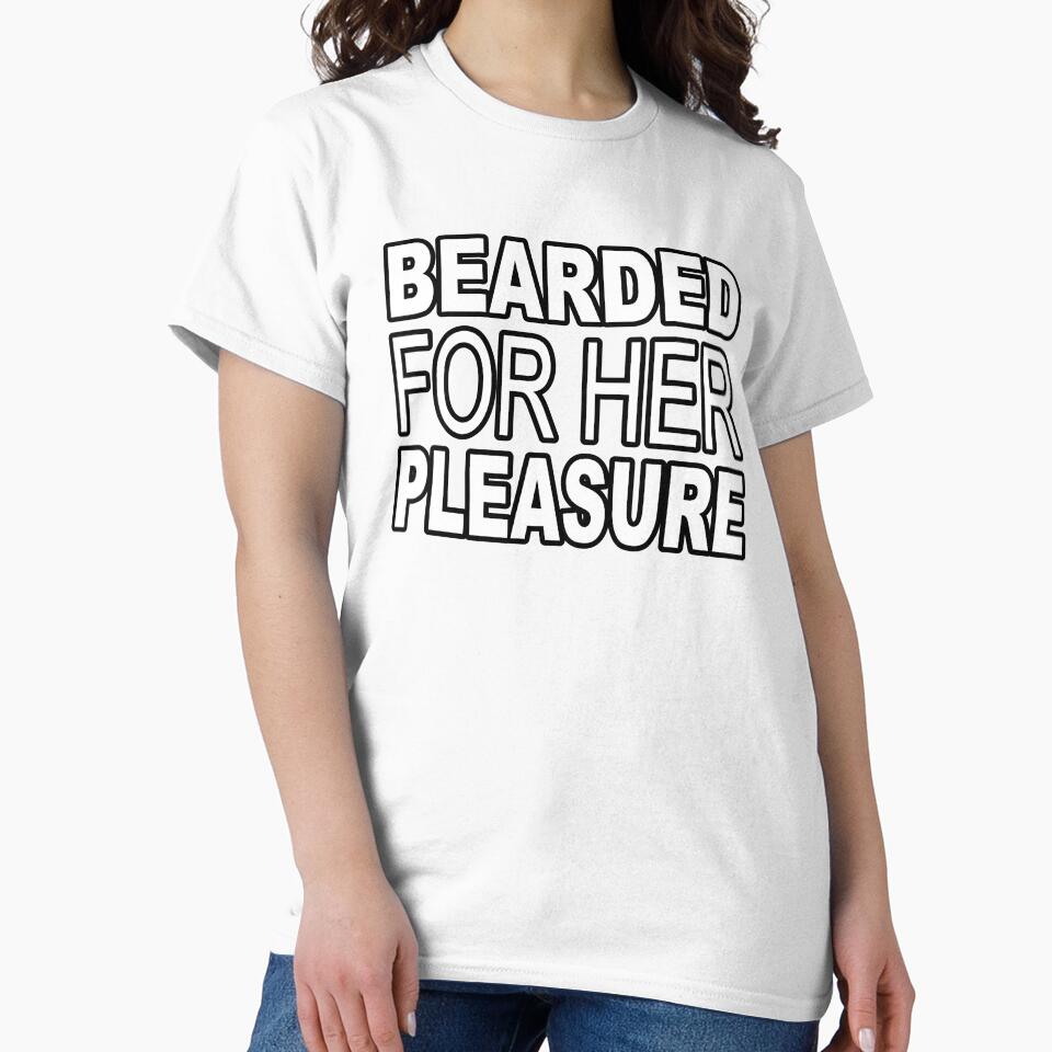 Bearded for her pleasure - funny quote by latelierdechris