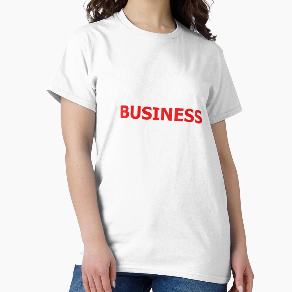 Our Business Is Not FaceCrap Business (Blue Background) by SelfUpgrade
