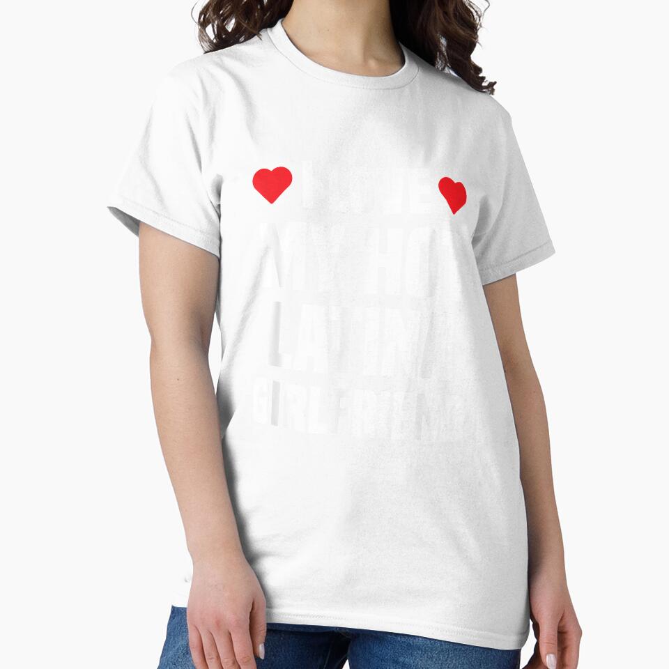 I Love My Hot Latina Girlfriend Gift For Boyfriend Valentine by shirleyfinley