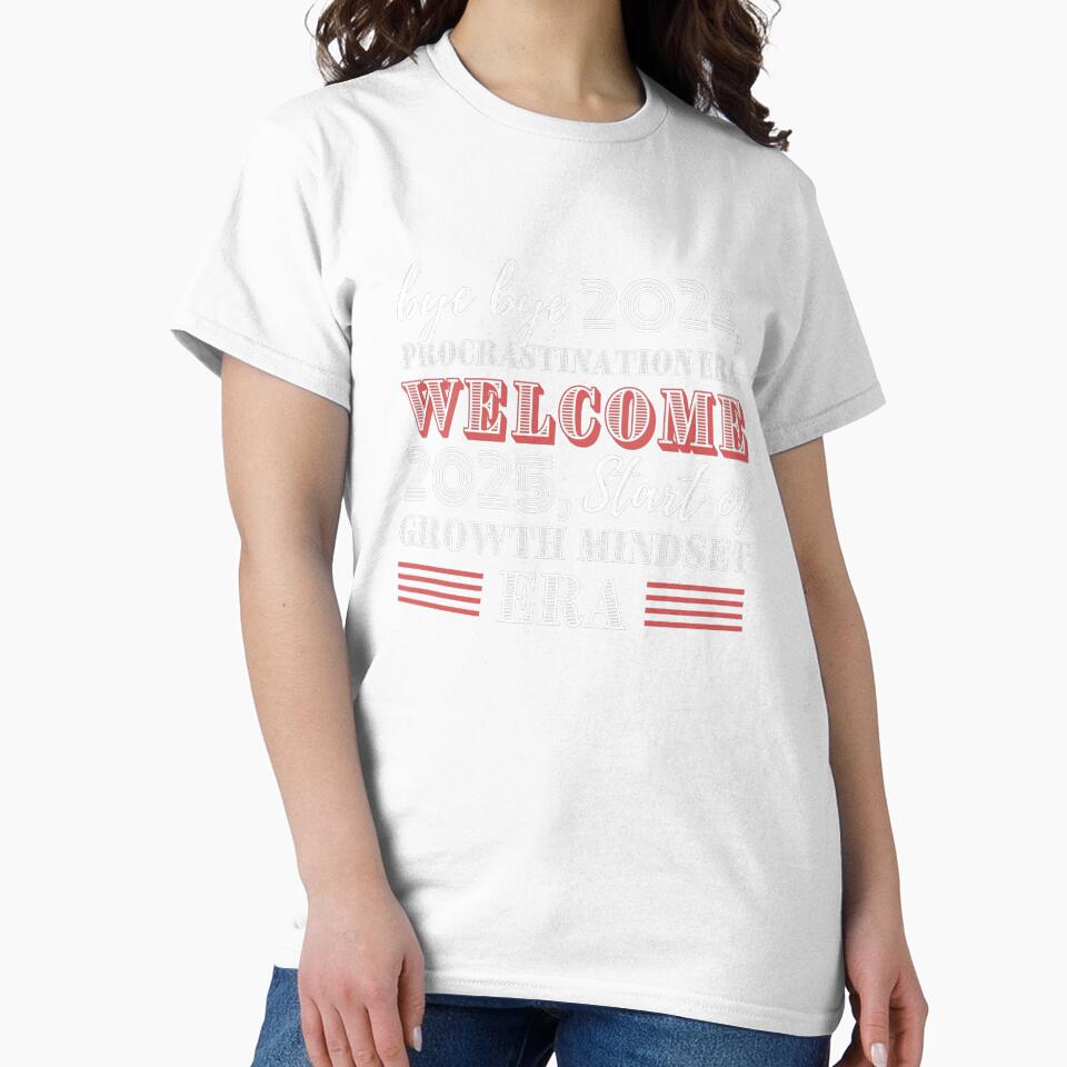 Bye 2024 Procrastination Era Welcome 2025 Growth Mindset Era Design by Raise2Shine