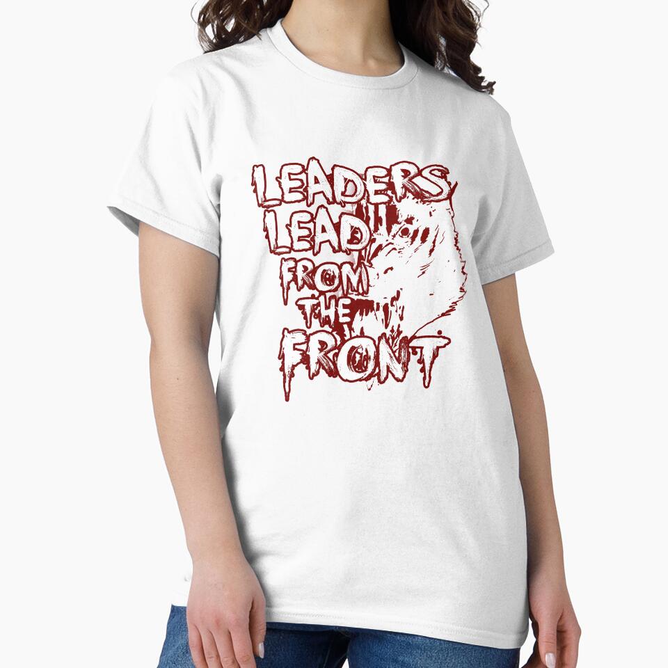 Leaders Lead From The Front Tee by PpSquaredPro