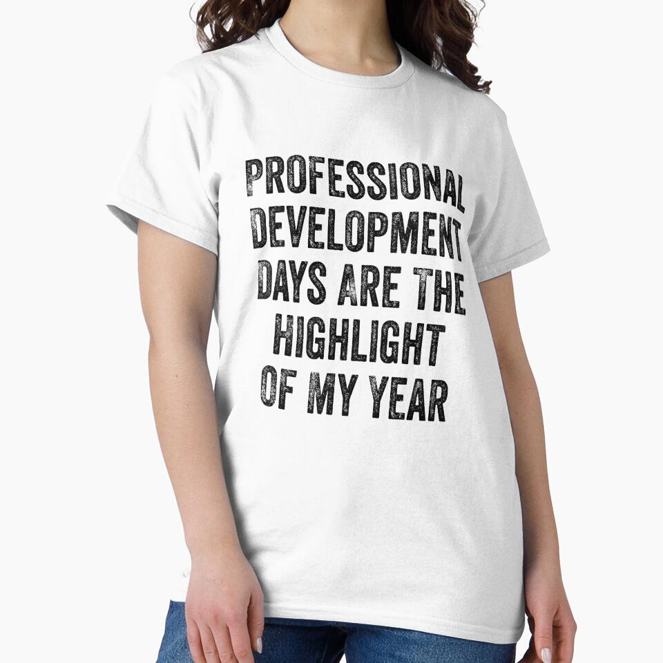 Professional Development Days Funny Teacher White Lie Party by ‪Anas Talbi‬‏