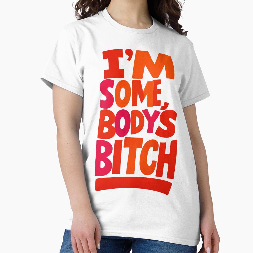I'm Somebody's Bitch Typography Design by Sepinik