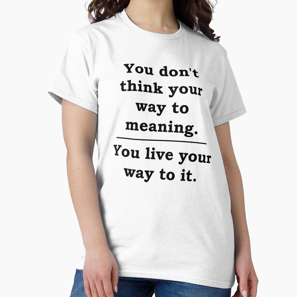 You don't think your way into meaning by Doug Cliff