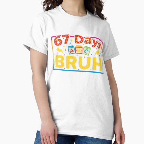 67 Days Bruh Funny School Meme Colorful Design by TalalosART