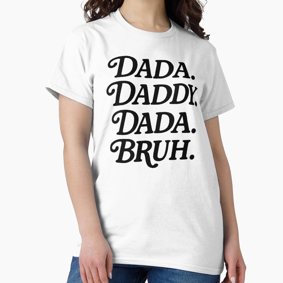 Dada, Daddy, Dad, Bruh,Gifts for Husband, Fathers Day Gift by CloudyPress