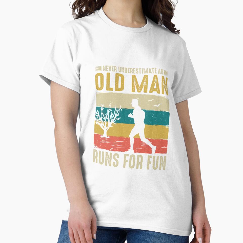 Never Underestimate an Old Man Who Runs For Fun by Merchrise