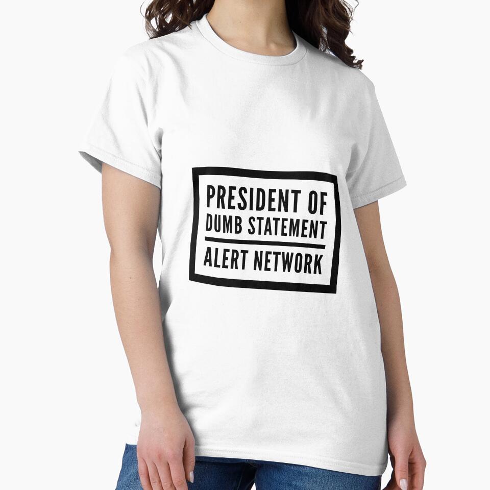 President Of Dumb Statement Alert Network by OfferHeat