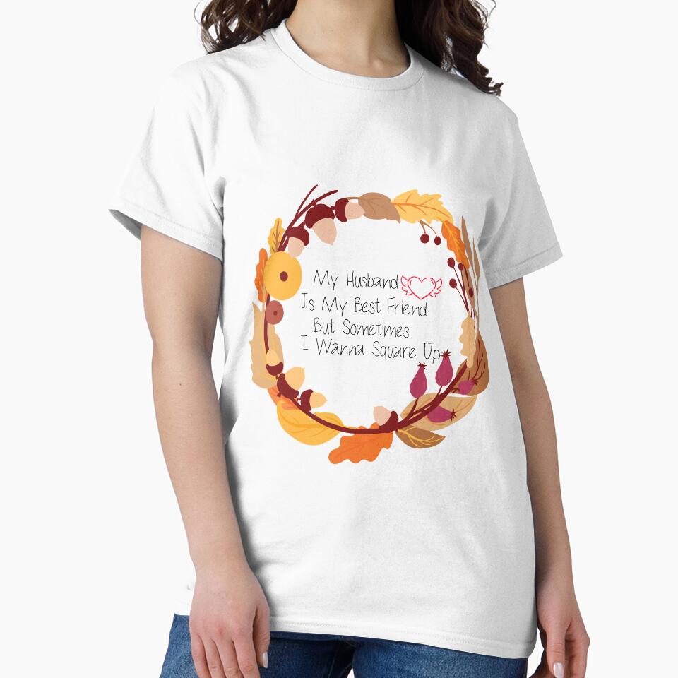 My Husband Is My Best Friend But Sometimes I Wanna Square Up - Trendy Design for Wives & Women by Prince - Bestseller ★★★★★