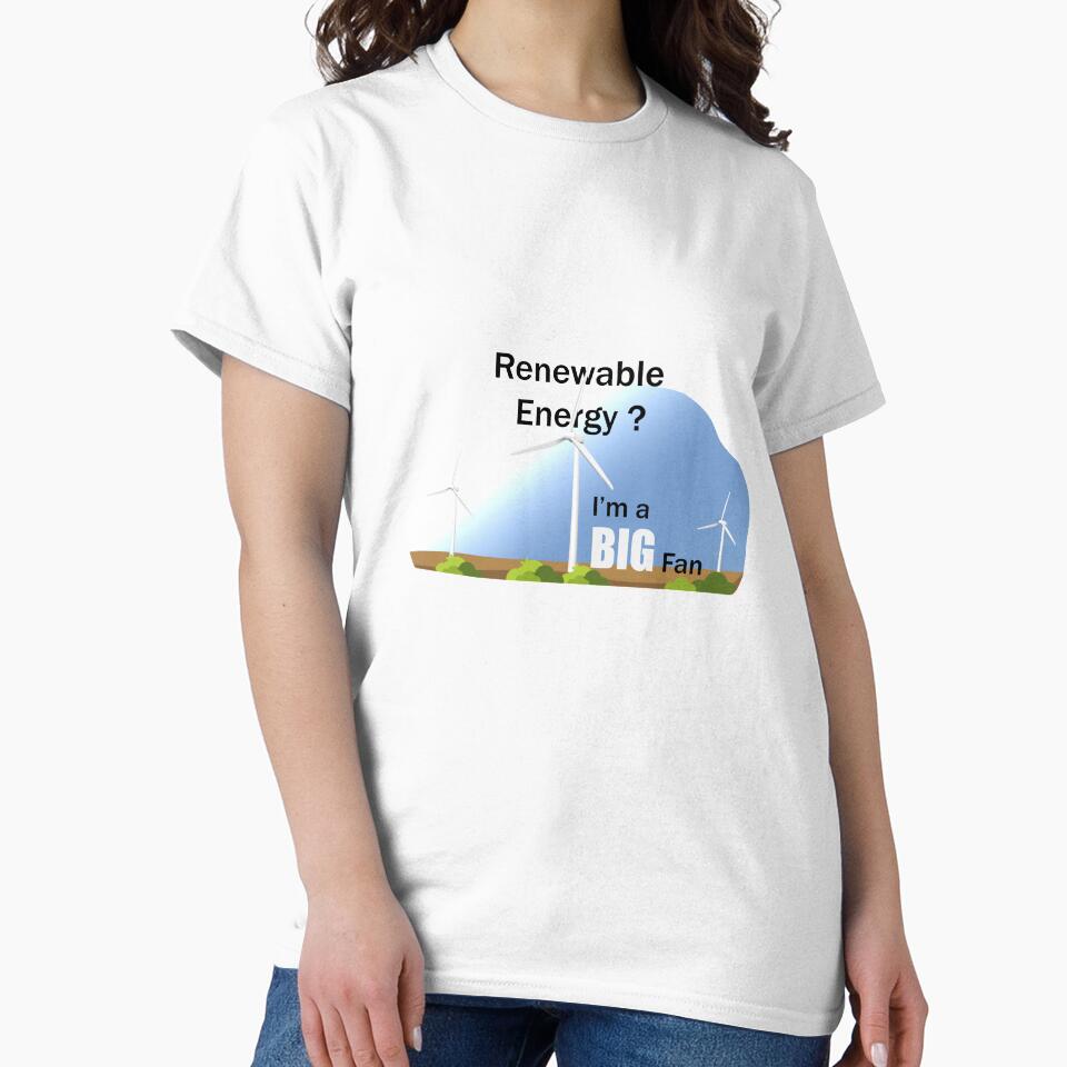 Renewable Energy I'm a Big Fan science themed design by SCI-Boutique