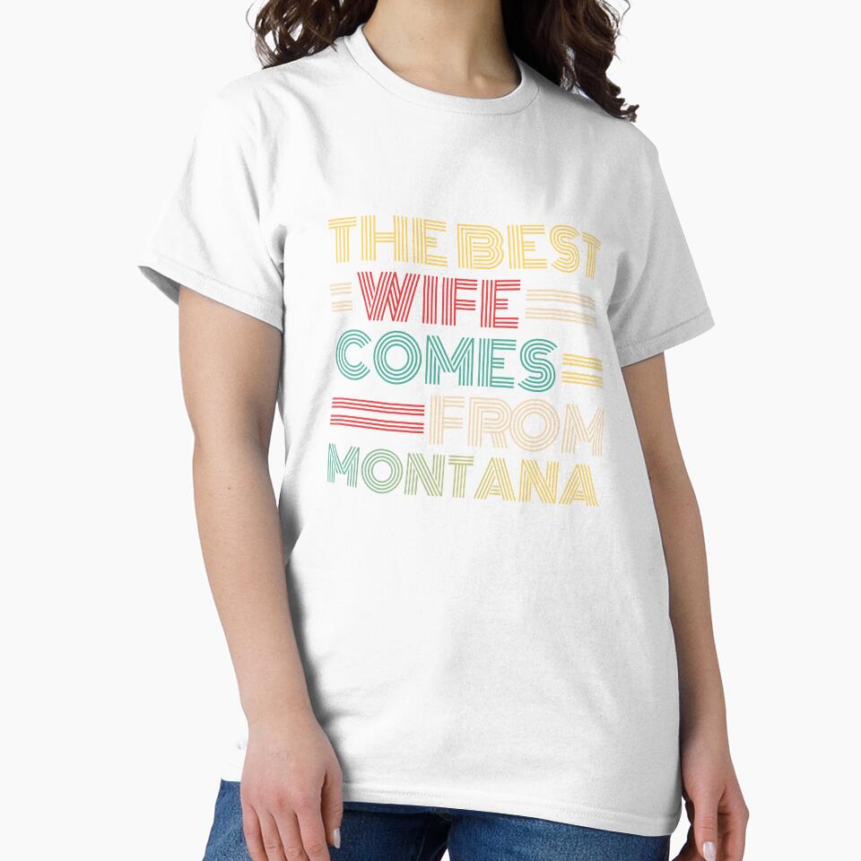 The Best Wife Comes From Montana , Best gifts for her, Gift Idea To My Wonderful Wife by Orange Pieces