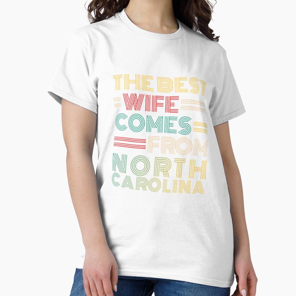The Best Wife Comes From North Carolina , Best gifts for her, Gift Idea To My Wonderful Wife by Orange Pieces
