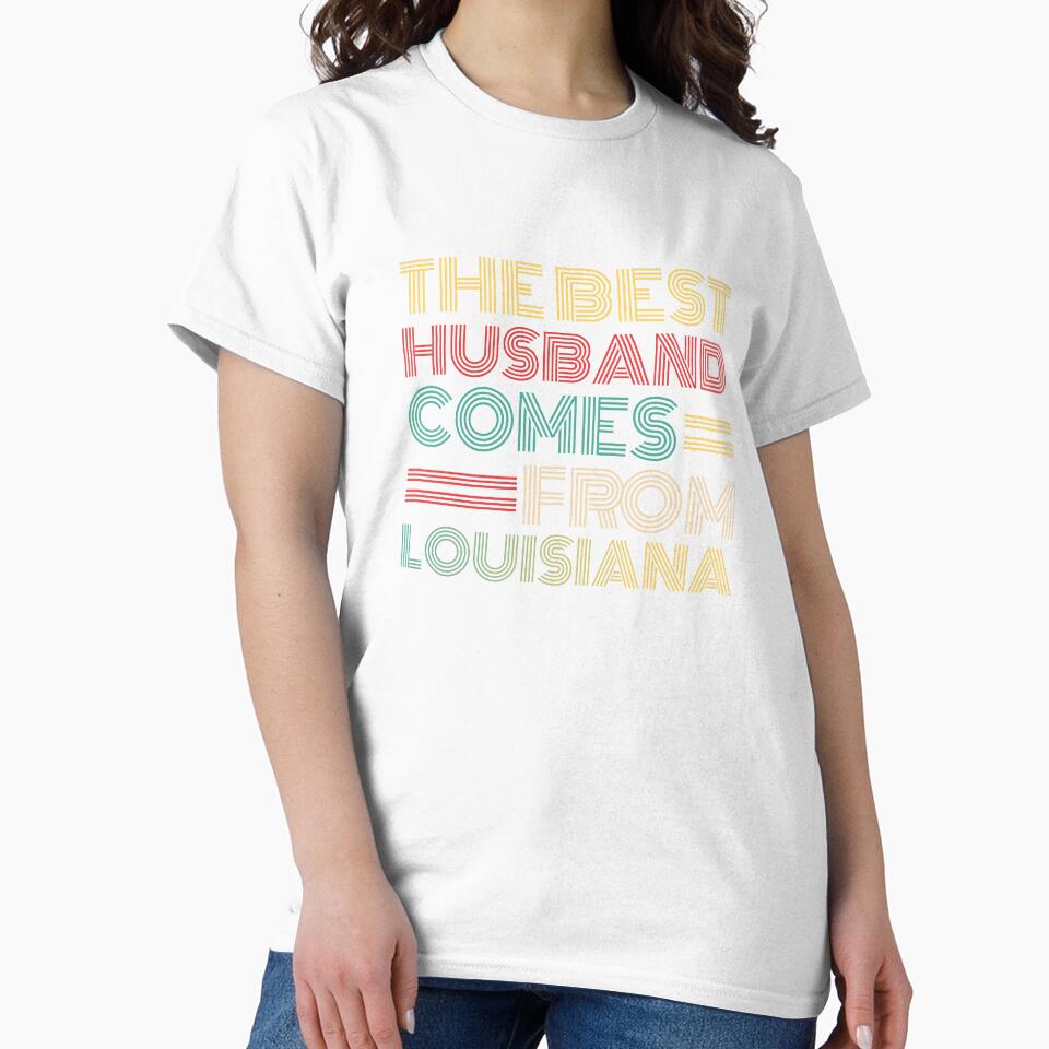 The Best Husband Comes From Louisiana by Orange Pieces