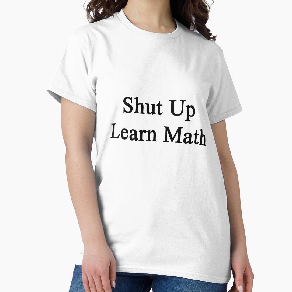 Shut Up Learn Math by supernova23