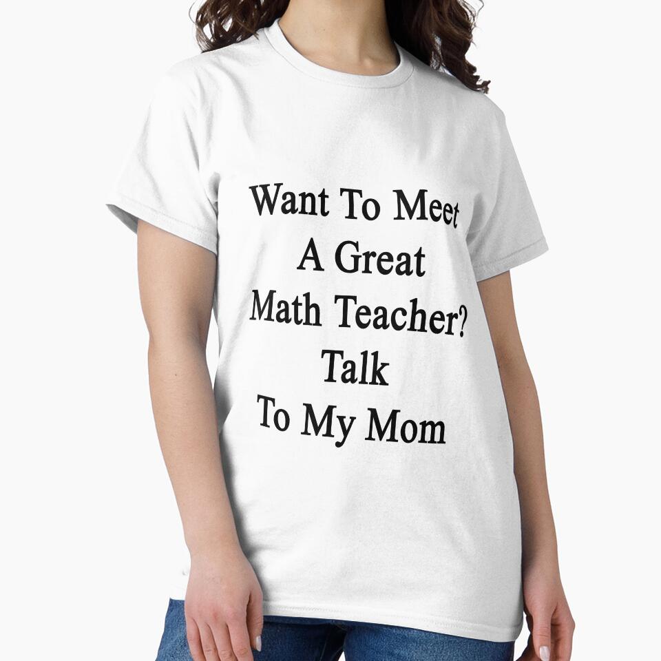 Want To Meet A Great Math Teacher? Talk To My Mom by supernova23