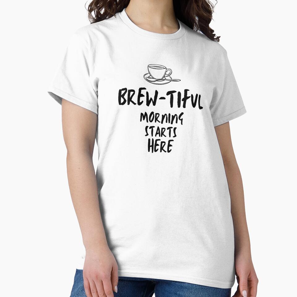 Brew-tiful Morning Starts Here by ISG Designs