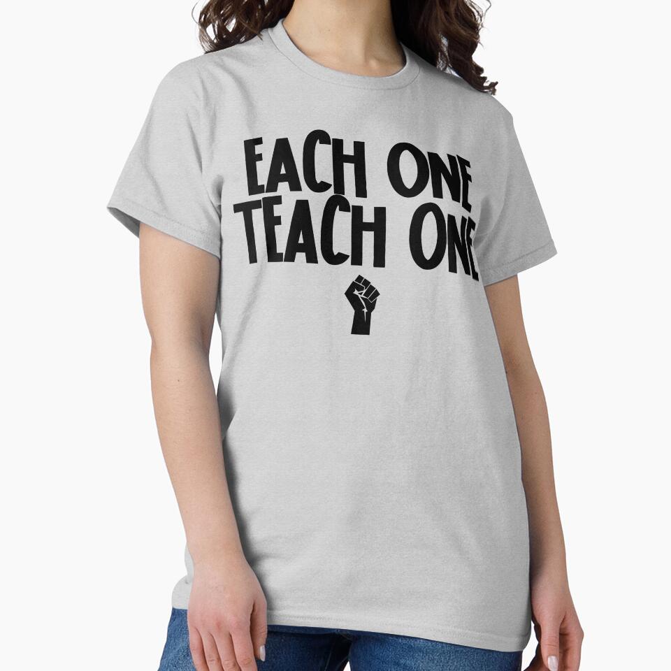 EACH ONE, TEACH ONE. by EqualiTEEZ