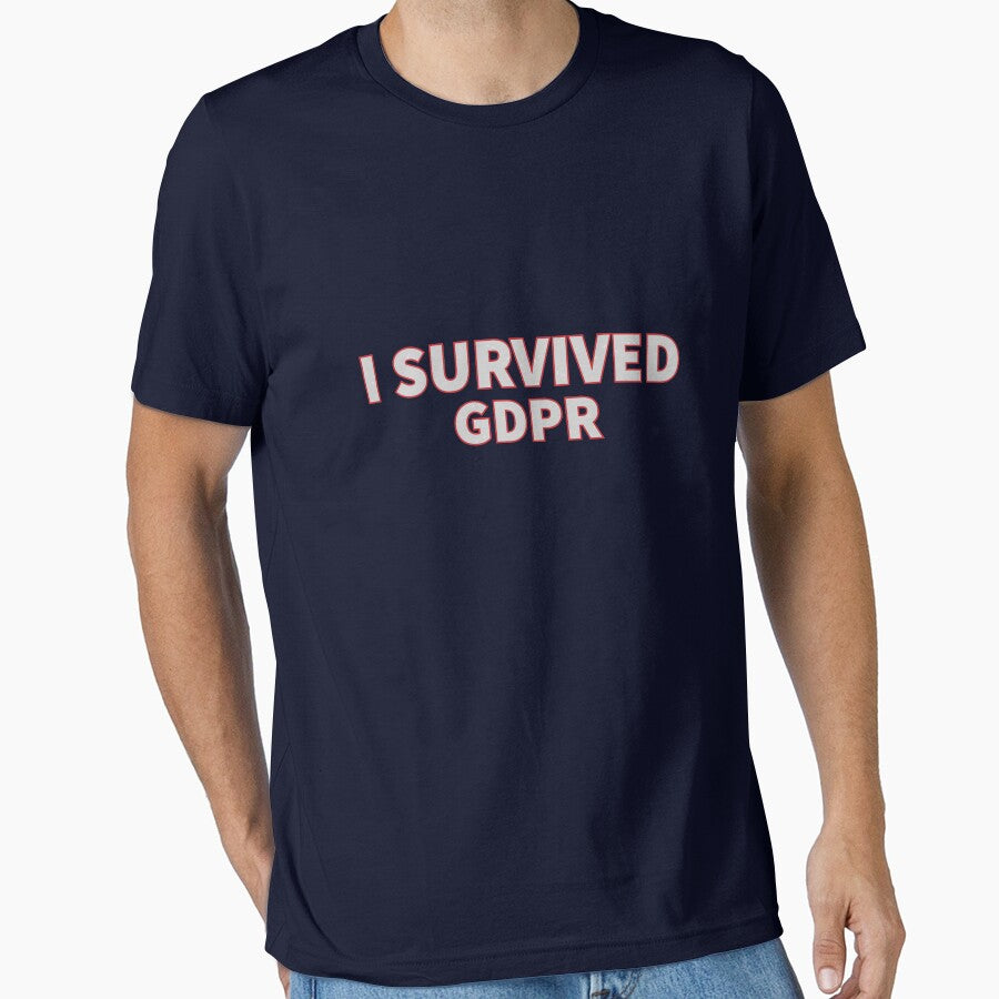 I Survived GDPR by Gold Wings Tees