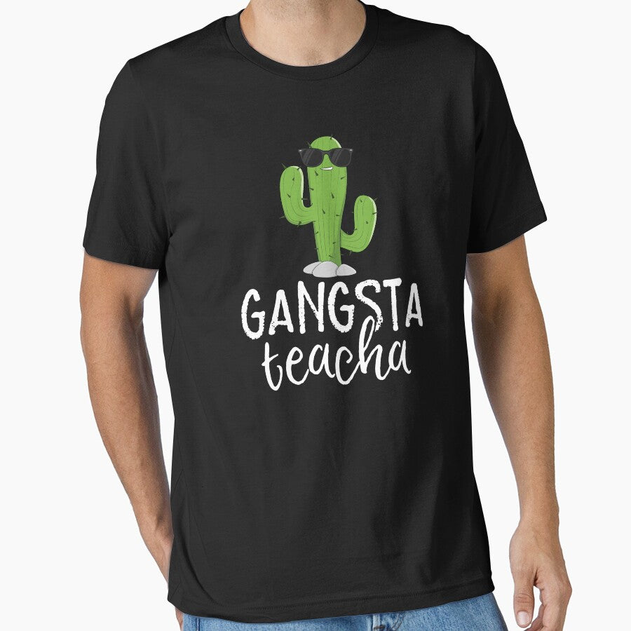 Gansta Teacha Teacher T-Shirt Gangster Cactus Stick School by 14thFloor