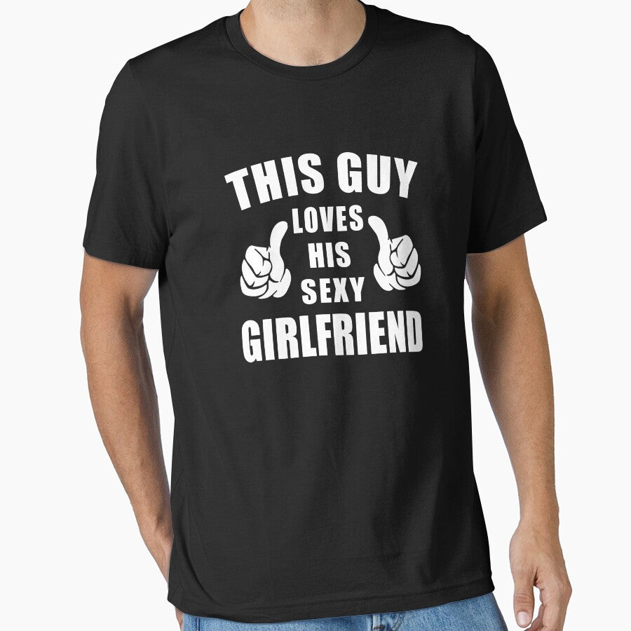 This Guy Loves His Sexy Girlfriend Shirt by dogzytee