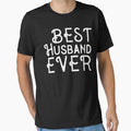 Best Husband Ever Tshirt - Valentine Day Gift For Him by MrElgo